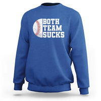 Funny Baseball Sweatshirt Both Teams Sucks Meme