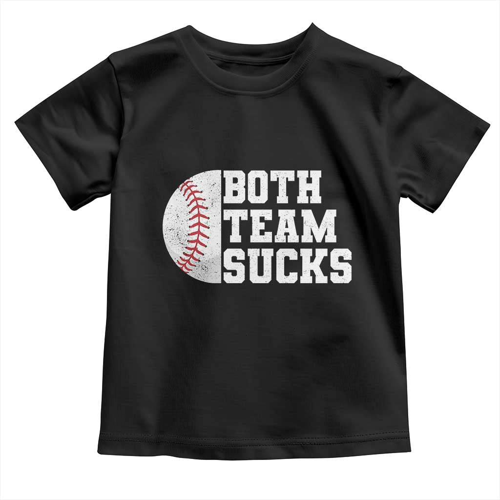 Funny Baseball Toddler T Shirt Both Teams Sucks Meme
