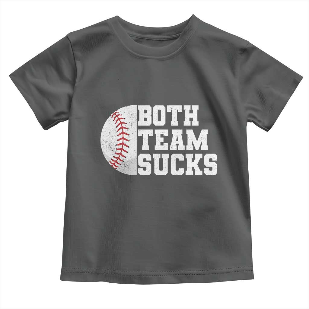 Funny Baseball Toddler T Shirt Both Teams Sucks Meme