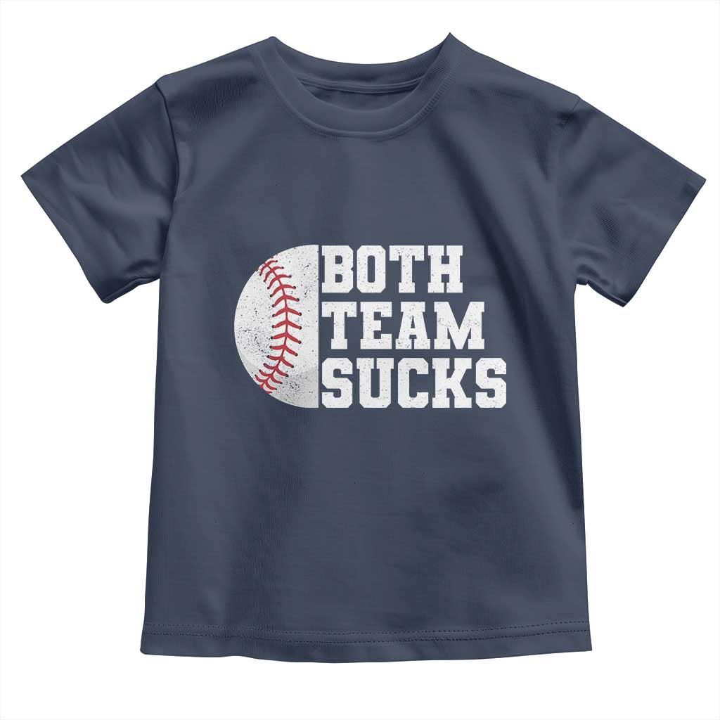 Funny Baseball Toddler T Shirt Both Teams Sucks Meme