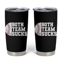 Funny Baseball Tumbler Cup Both Teams Sucks Meme