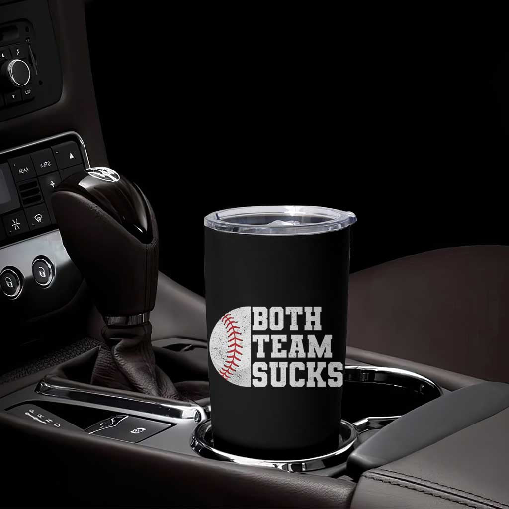 Funny Baseball Tumbler Cup Both Teams Sucks Meme