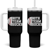 Funny Baseball Tumbler With Handle Both Teams Sucks Meme