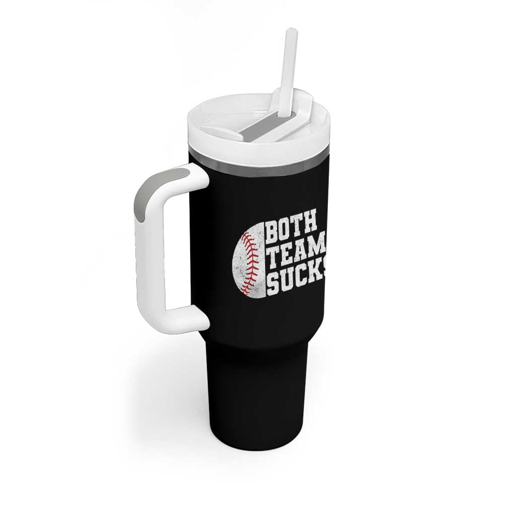 Funny Baseball Tumbler With Handle Both Teams Sucks Meme