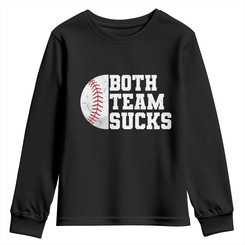 Funny Baseball Youth Sweatshirt Both Teams Sucks Meme