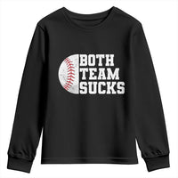 Funny Baseball Youth Sweatshirt Both Teams Sucks Meme