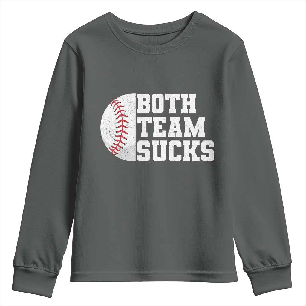 Funny Baseball Youth Sweatshirt Both Teams Sucks Meme