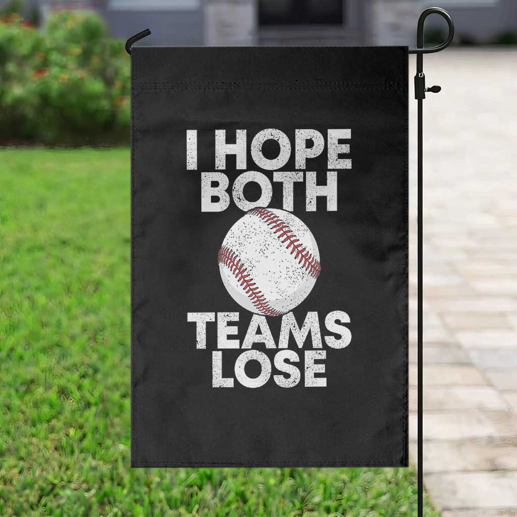 Funny Baseball Meme Garden Flag I Just Hope Both Teams Lost