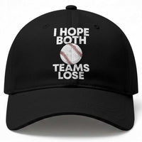 Funny Baseball Meme Baseball Cap I Just Hope Both Teams Lost