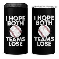 Funny Baseball Meme 4 in 1 Can Cooler Tumbler I Just Hope Both Teams Lost