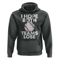 Funny Baseball Meme Hoodie I Just Hope Both Teams Lost
