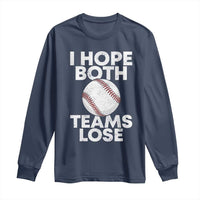 Funny Baseball Meme Long Sleeve Shirt I Just Hope Both Teams Lost