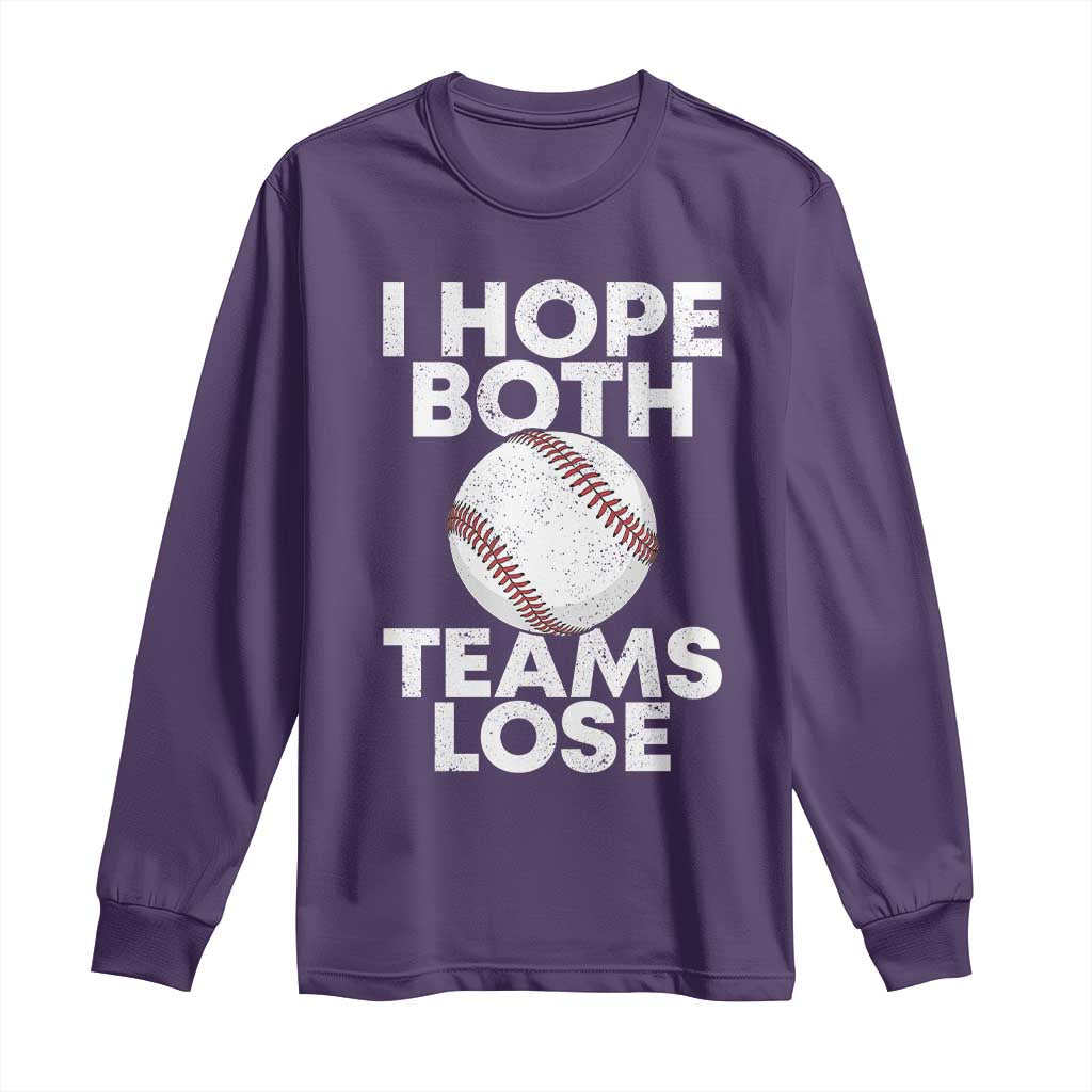 Funny Baseball Meme Long Sleeve Shirt I Just Hope Both Teams Lost