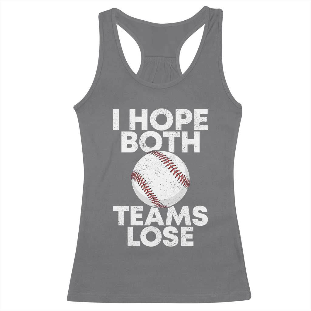 Funny Baseball Meme Racerback Tank Top I Just Hope Both Teams Lost