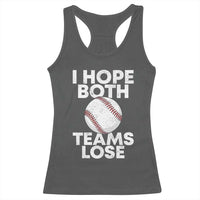 Funny Baseball Meme Racerback Tank Top I Just Hope Both Teams Lost