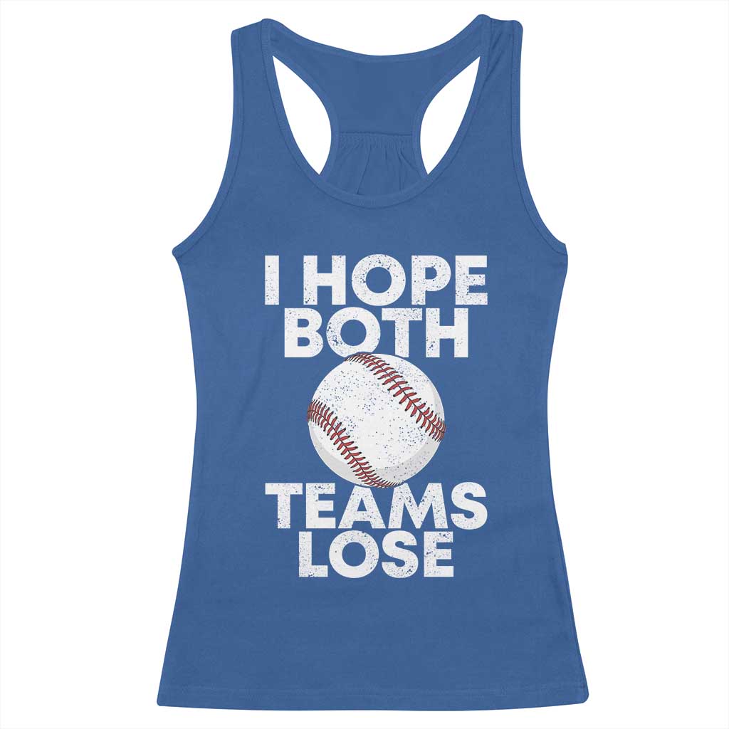 Funny Baseball Meme Racerback Tank Top I Just Hope Both Teams Lost