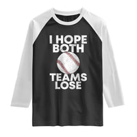 Funny Baseball Meme Raglan Shirt I Just Hope Both Teams Lost