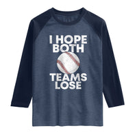 Funny Baseball Meme Raglan Shirt I Just Hope Both Teams Lost
