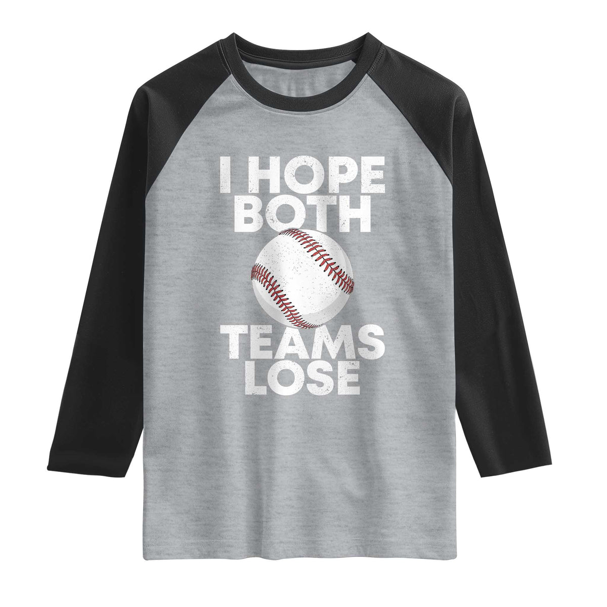 Funny Baseball Meme Raglan Shirt I Just Hope Both Teams Lost