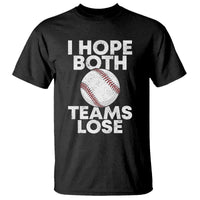 Funny Baseball Meme T Shirt I Just Hope Both Teams Lost