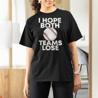 Funny Baseball Meme T Shirt For Women I Just Hope Both Teams Lost