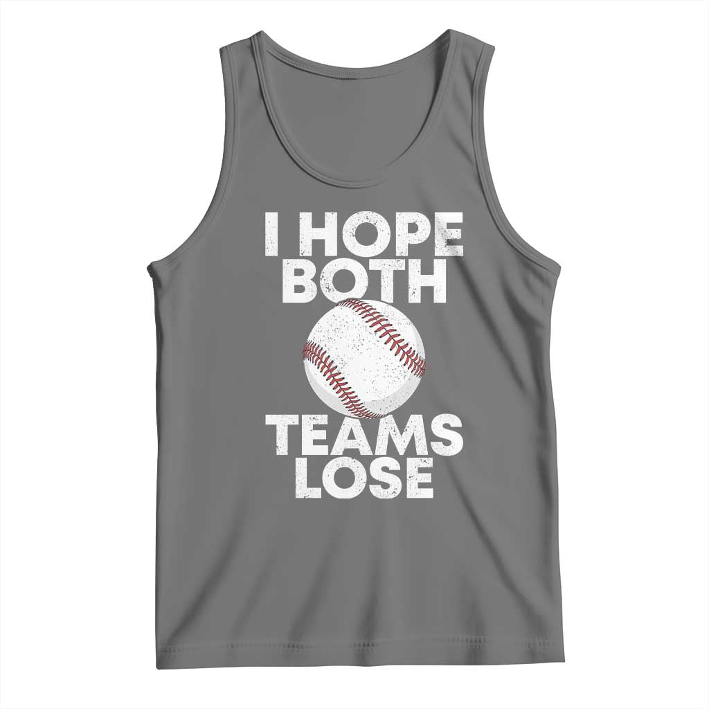 Funny Baseball Meme Tank Top I Just Hope Both Teams Lost