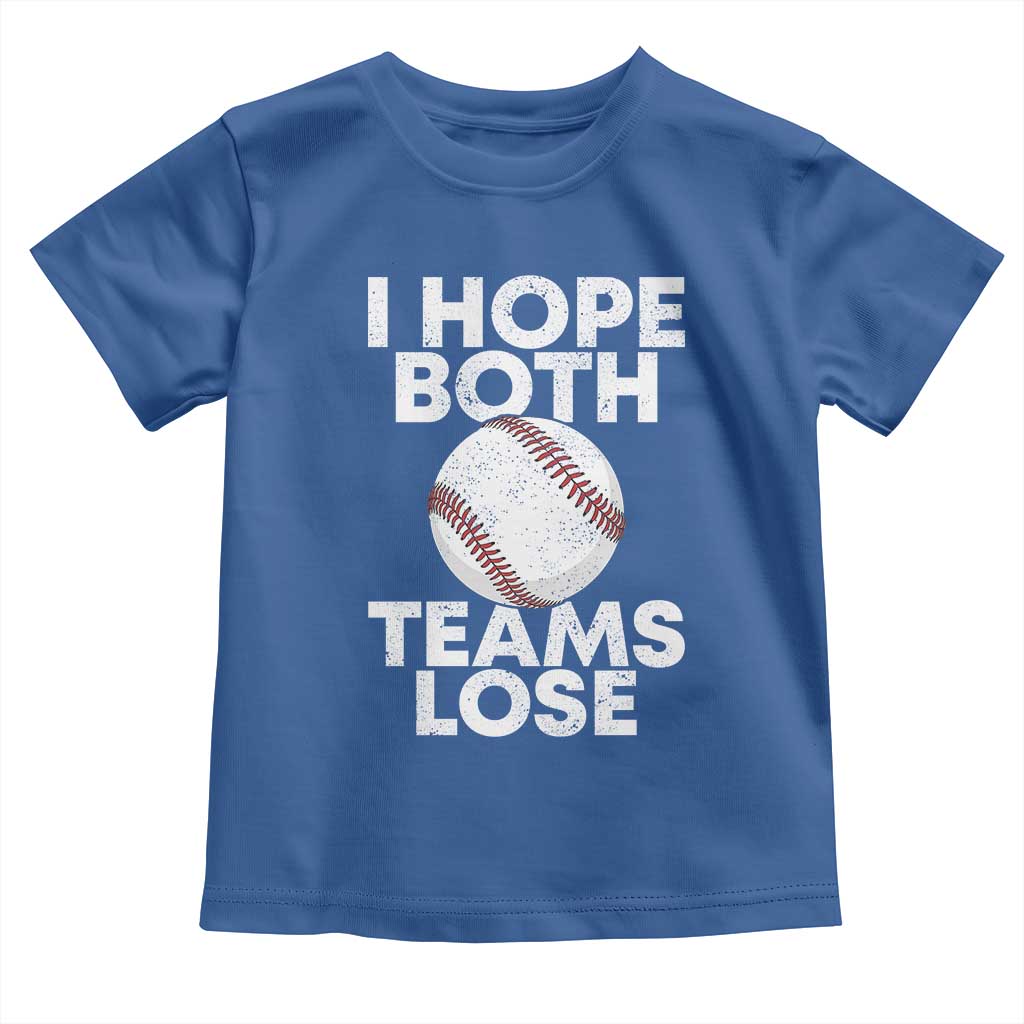 Funny Baseball Meme Toddler T Shirt I Just Hope Both Teams Lost