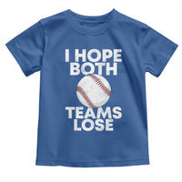 Funny Baseball Meme Toddler T Shirt I Just Hope Both Teams Lost