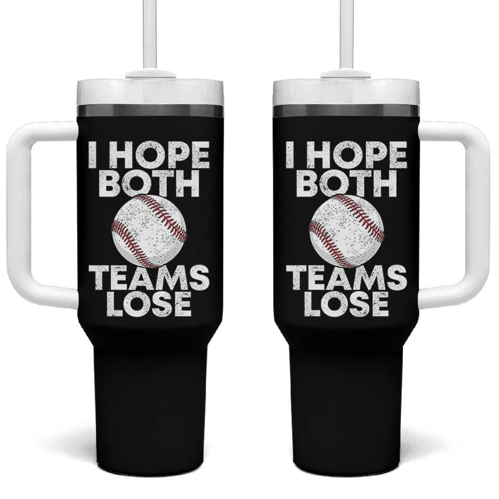 Funny Baseball Meme Tumbler With Handle I Just Hope Both Teams Lost