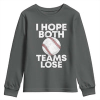 Funny Baseball Meme Youth Sweatshirt I Just Hope Both Teams Lost