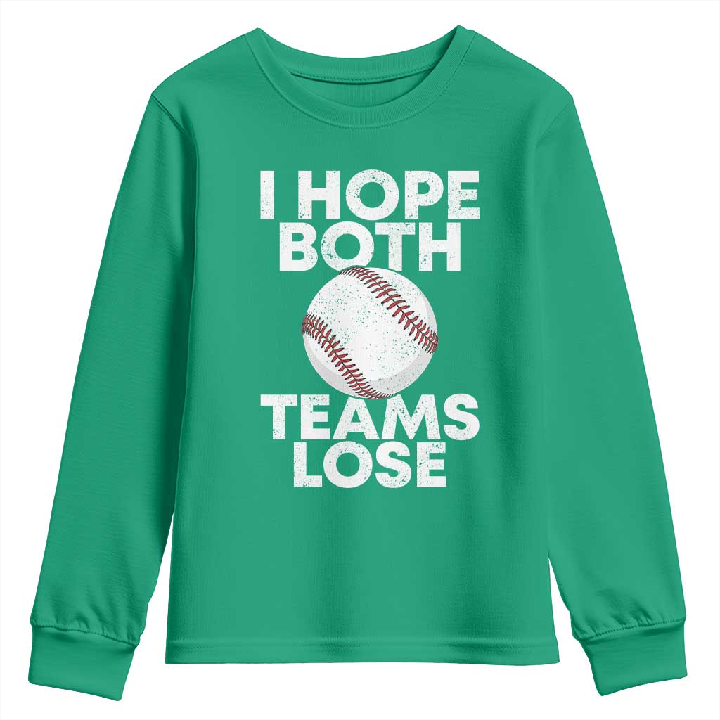 Funny Baseball Meme Youth Sweatshirt I Just Hope Both Teams Lost