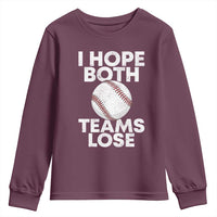 Funny Baseball Meme Youth Sweatshirt I Just Hope Both Teams Lost