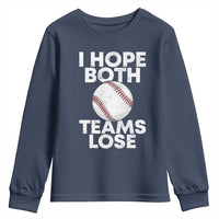 Funny Baseball Meme Youth Sweatshirt I Just Hope Both Teams Lost