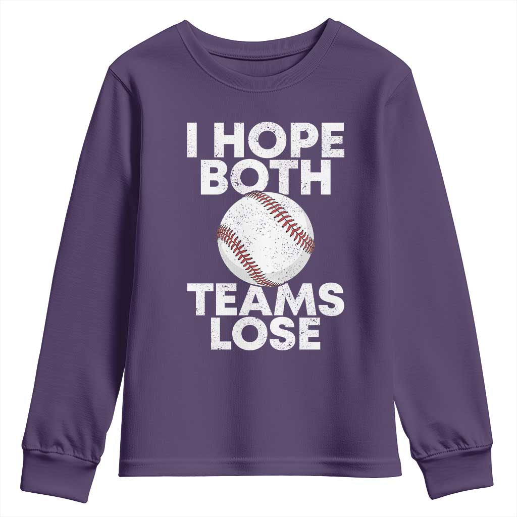 Funny Baseball Meme Youth Sweatshirt I Just Hope Both Teams Lost