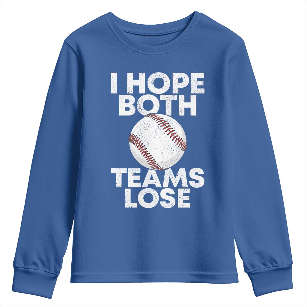 Funny Baseball Meme Youth Sweatshirt I Just Hope Both Teams Lost