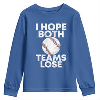 Funny Baseball Meme Youth Sweatshirt I Just Hope Both Teams Lost