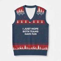 I Just Hope Both Teams Have Fun V-Neck Knit Sweater Vest Funny Sports