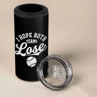Baseball Meme 4 in 1 Can Cooler Tumbler Retro I Just Hope Both Teams Lost Funny Sayings