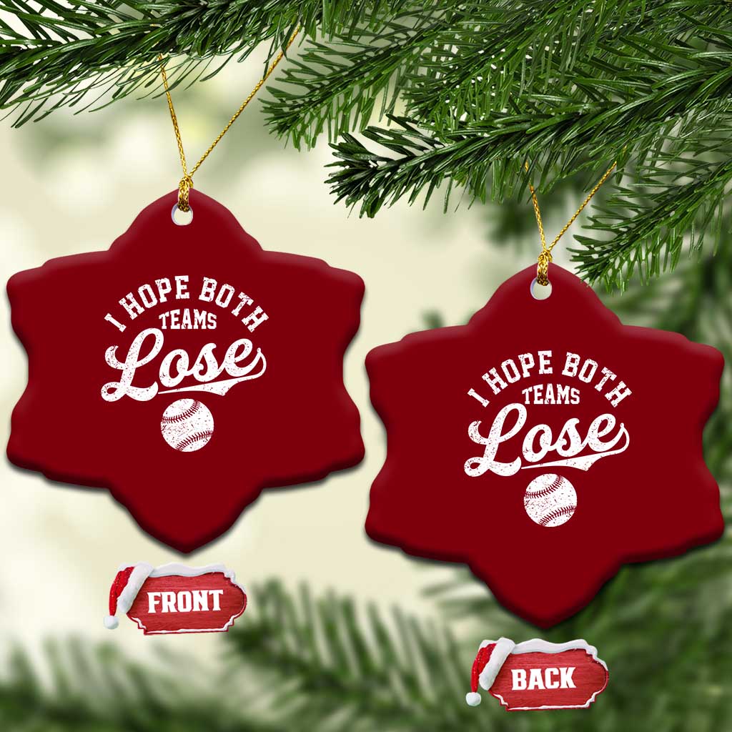 Baseball Meme Ceramic Ornament Retro I Just Hope Both Teams Lost Funny Sayings