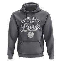 Baseball Meme Hoodie Retro I Just Hope Both Teams Lost Funny Sayings