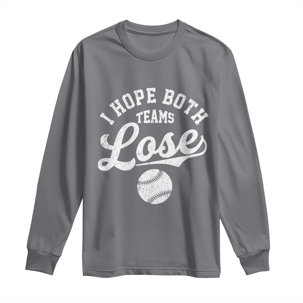 Baseball Meme Long Sleeve Shirt Retro I Just Hope Both Teams Lost Funny Sayings