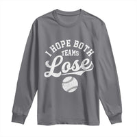 Baseball Meme Long Sleeve Shirt Retro I Just Hope Both Teams Lost Funny Sayings