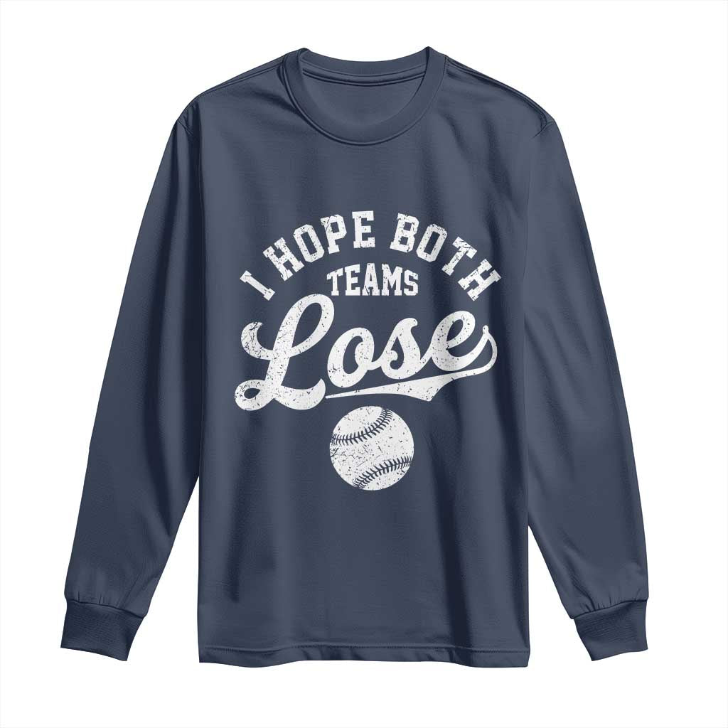 Baseball Meme Long Sleeve Shirt Retro I Just Hope Both Teams Lost Funny Sayings