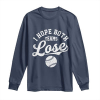 Baseball Meme Long Sleeve Shirt Retro I Just Hope Both Teams Lost Funny Sayings