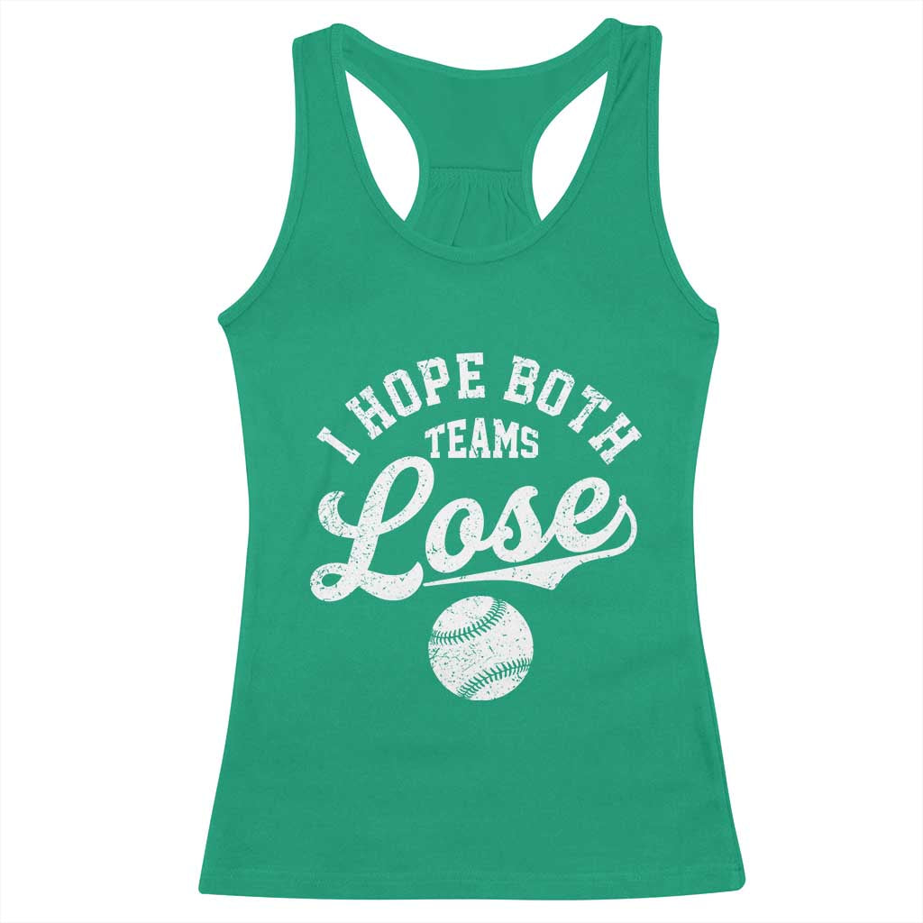 Baseball Meme Racerback Tank Top Retro I Just Hope Both Teams Lost Funny Sayings