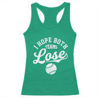 Baseball Meme Racerback Tank Top Retro I Just Hope Both Teams Lost Funny Sayings