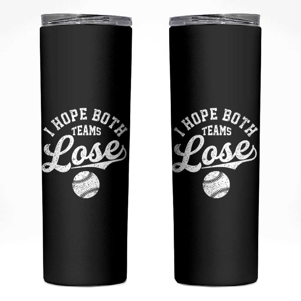 Baseball Meme Skinny Tumbler Retro I Just Hope Both Teams Lost Funny Sayings