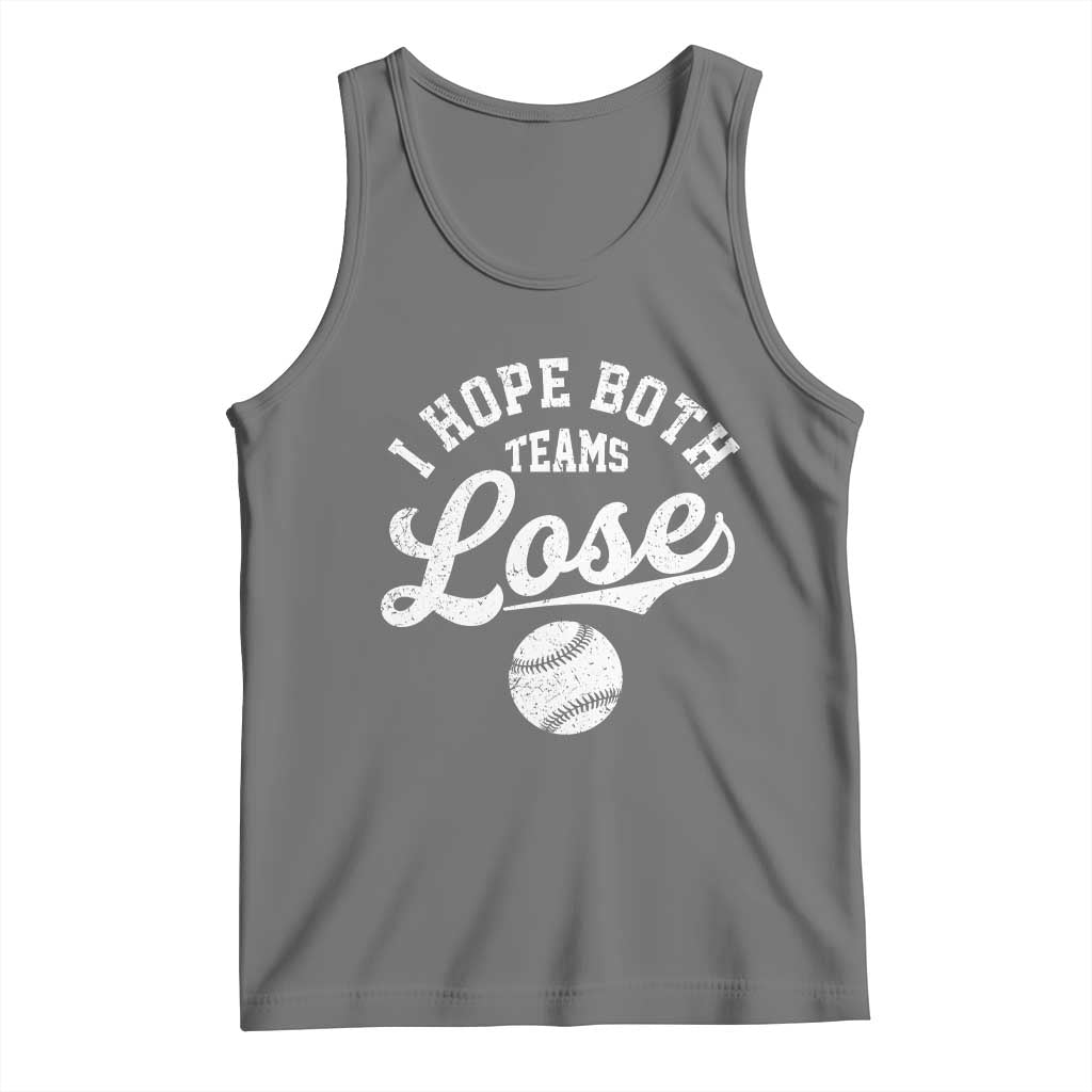 Baseball Meme Tank Top Retro I Just Hope Both Teams Lost Funny Sayings