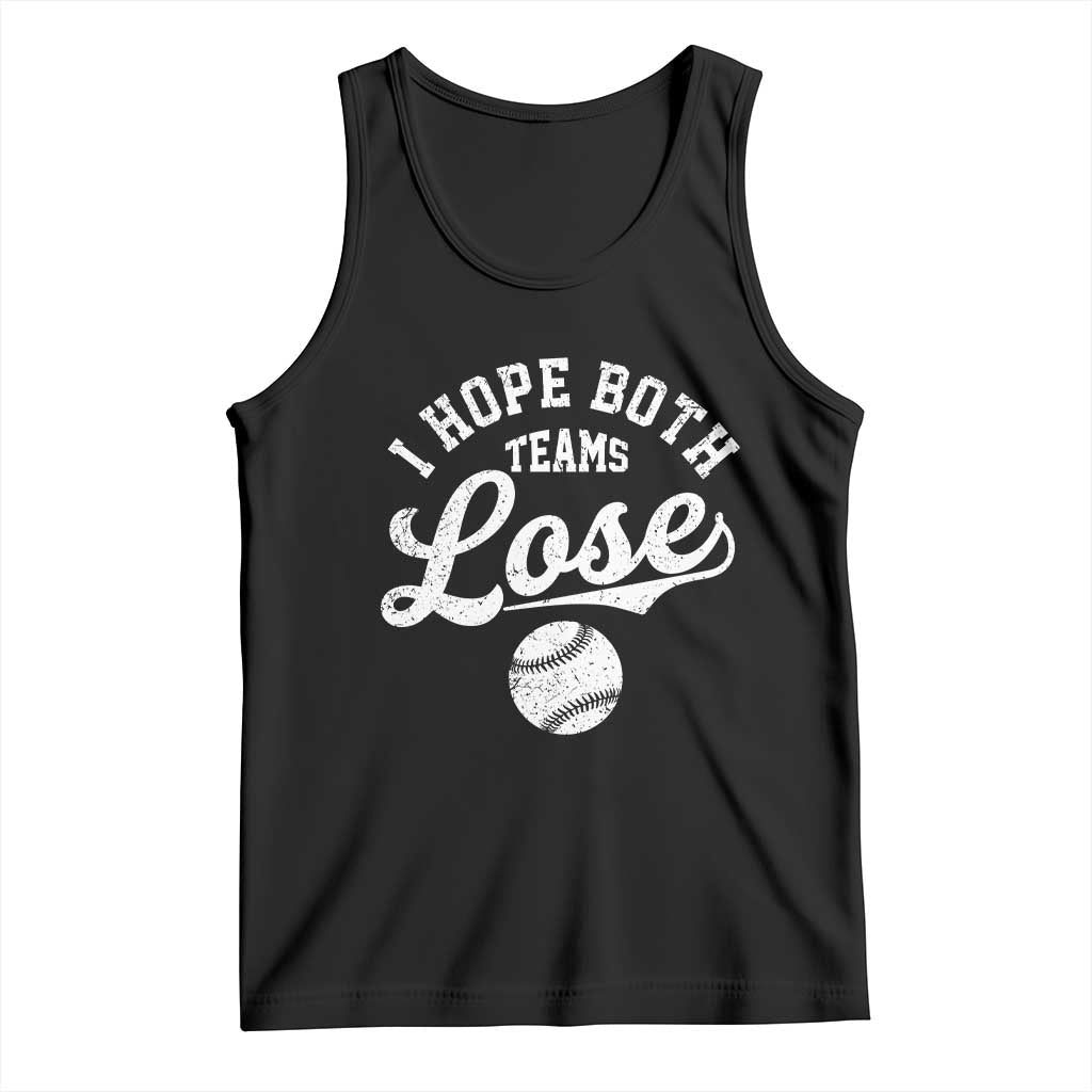 Baseball Meme Tank Top Retro I Just Hope Both Teams Lost Funny Sayings