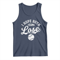 Baseball Meme Tank Top Retro I Just Hope Both Teams Lost Funny Sayings